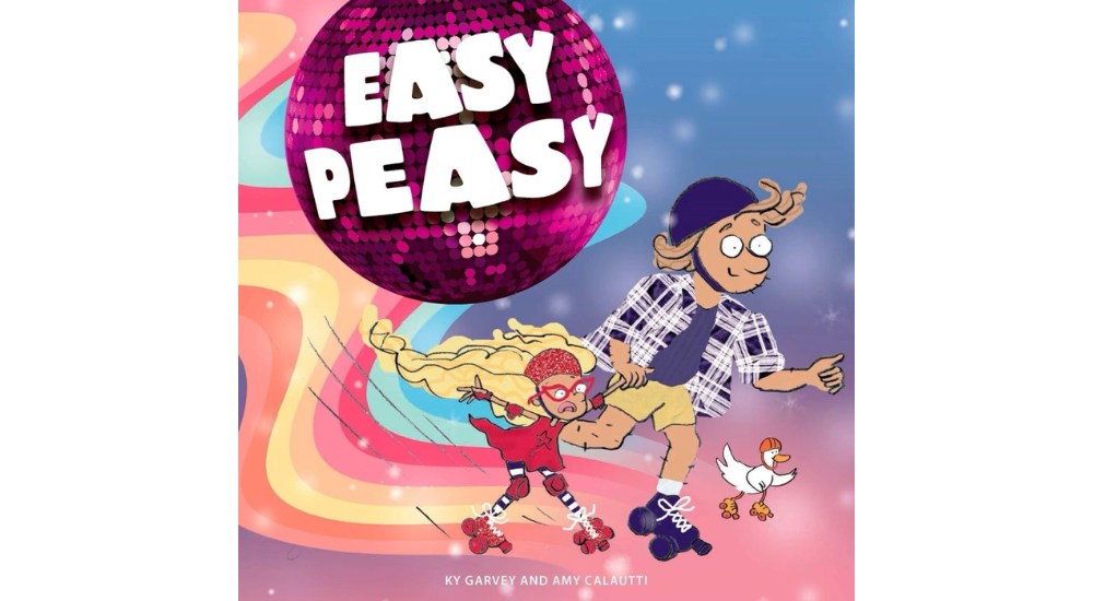 Easy Peasy picture book by author Ky Garvey